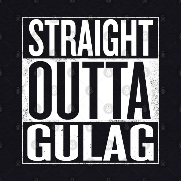 Straight outta Gulag by Shirtbubble